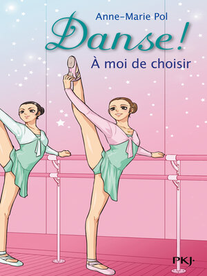 cover image of Danse ! tome 2--A moi de choisir